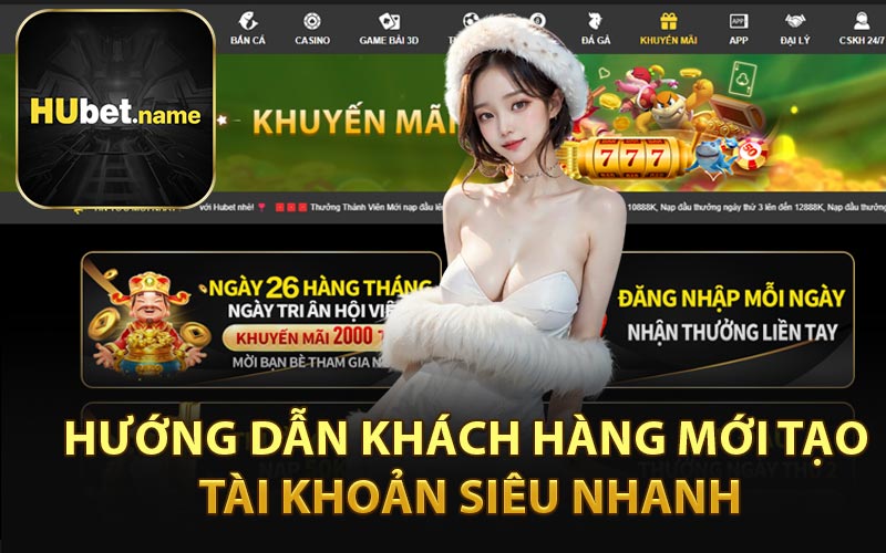 Hướng Dẫn Khách Hàng Mới Tạo Tài Khoản Siêu Nhanh