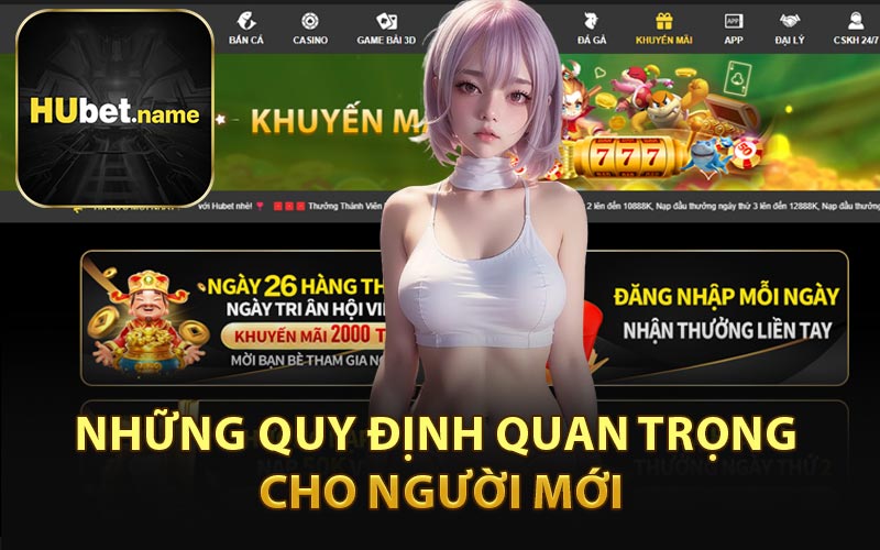 Những Quy Định Quan Trọng Cho Người Mới