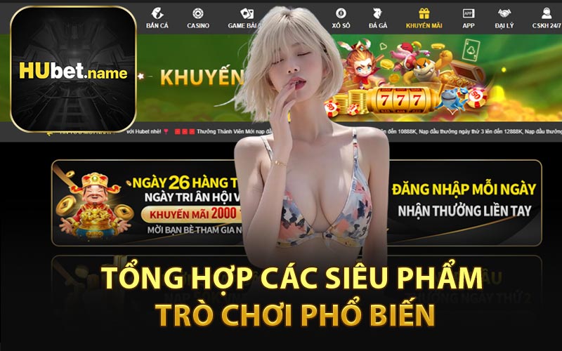 Tổng Hợp Các Siêu Phẩm Trò Chơi Phổ Biến