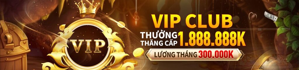 vip club thưởng thăng cấp